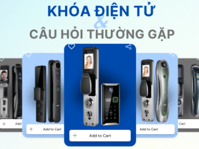 Những Câu Hỏi Thường Gặp Về Khóa Điện Tử